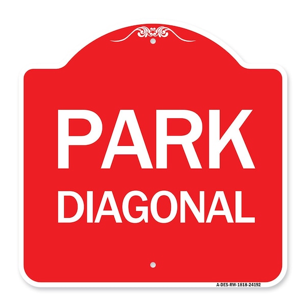 Signmission Designer Series Sign-Diagonal Parking 1, Red & White Aluminum Sign, 18" x 18", RW-1818-24192 A-DES-RW-1818-24192 - main